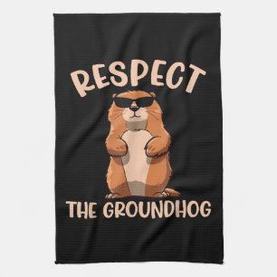 Respect The Groundhog -Woodchuck Groundhog Day Kitchen Towel