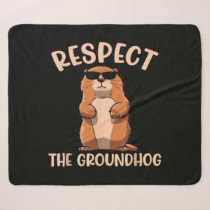 Respect The Groundhog -Woodchuck Groundhog Day Sherpa Blanket