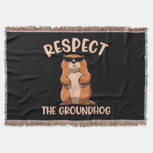 Respect The Groundhog -Woodchuck Groundhog Day Throw Blanket