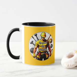 Respect the Hustle Construction Worker Design – La Mug