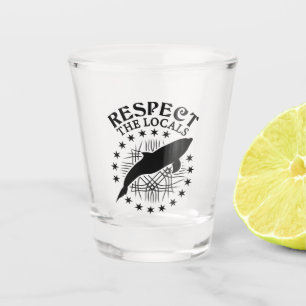 Respect The Locals - Dolphin Lover Quote Shot Glass