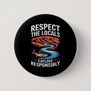 Respect The Locals Fish Ocean Save The Planet T Sh 2 Inch Round Button