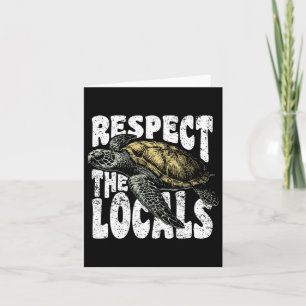 Respect The Locals Sea Turtles Earth Day Conservat Card