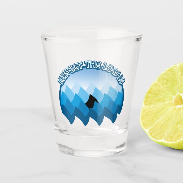 Respect The Locals - Shark Lovers Shot Glass (Front)
