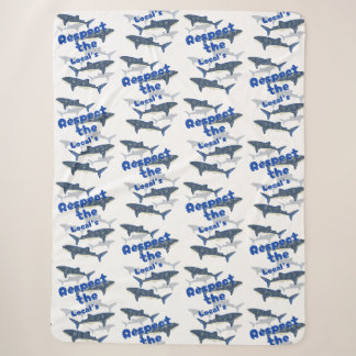 RESPECT THE LOCALS , SHARK'S FAMILY SWIMMING CLOSE SHERPA BLANKET