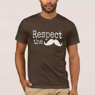 Respect the moustache dark t shirts