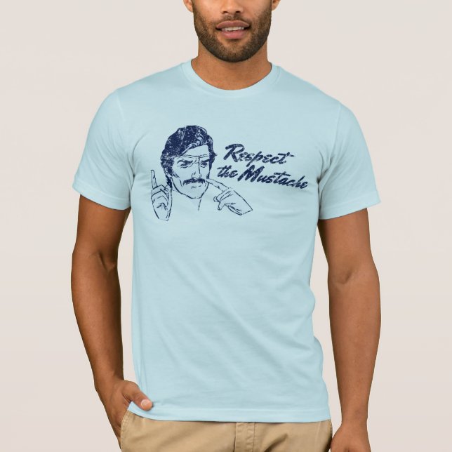 Respect the Moustache T-Shirt (Front)