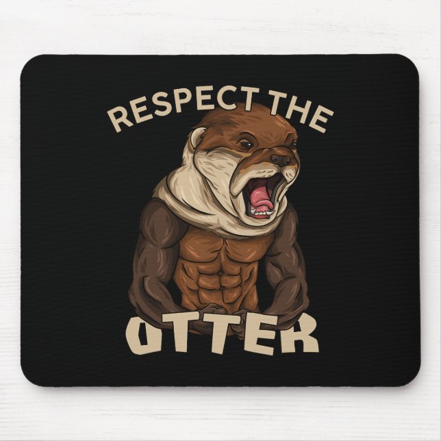 Respect The Otter - Muscular Fitness Bodybuilder A Mouse Pad (Front)