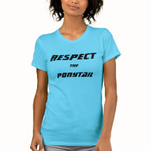 RESPECT THE PONYTAIL