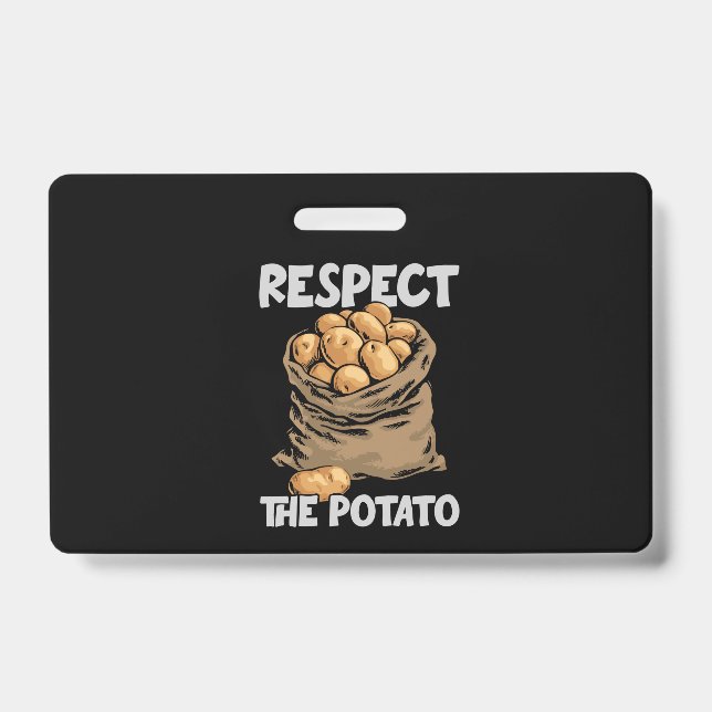 Respect The Potato Funny Root Vegetable Potatoes Badge (Front)