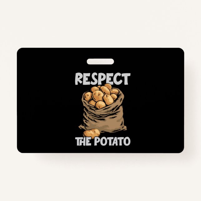 Respect The Potato Funny Root Vegetable Potatoes Badge (Front)