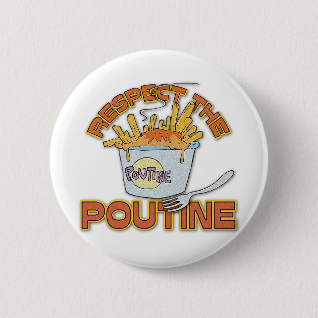 Respect The Poutine 2 Inch Round Button (Front)