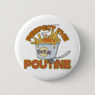 Respect The Poutine 2 Inch Round Button