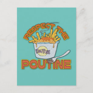 Respect The Poutine Food  Postcard