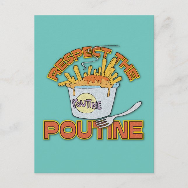 Respect The Poutine Food  Postcard (Front)