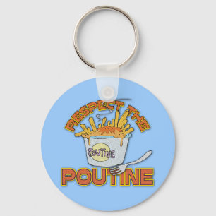 Respect The Poutine Keychain