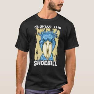 Respect The Shoebill Stork Bird Whisperer Whalehea T-Shirt