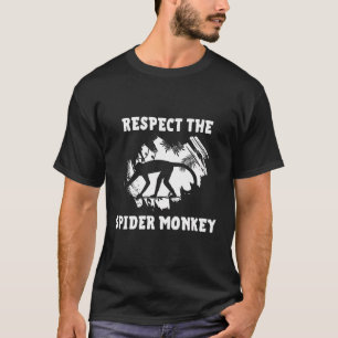 Respect The Spider Monkey Endangered Monkey T-Shirt