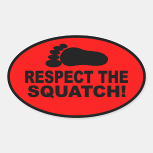 RESPECT THE SQUATCH!  Look like a PRO in Bobo's Oval Sticker