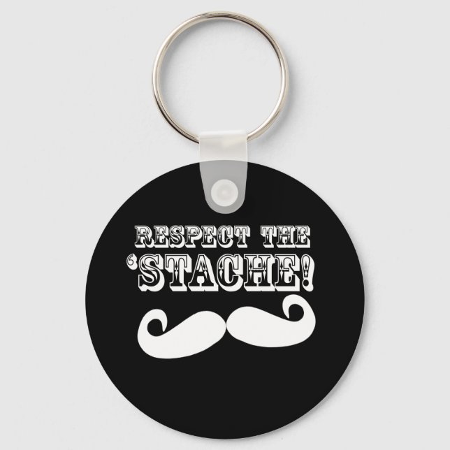 Respect the 'Stache Keychain (Front)