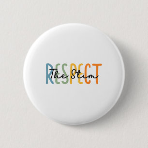 Respect The Stim Special Education Teacher Autism 2 Inch Round Button