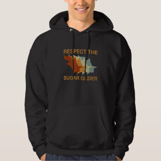 Respect The Sugar Glider Quote For A Sugar Glider  Hoodie