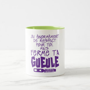 respect_you_firm_te_gueule_quote_close_ecl Two-Tone coffee mug