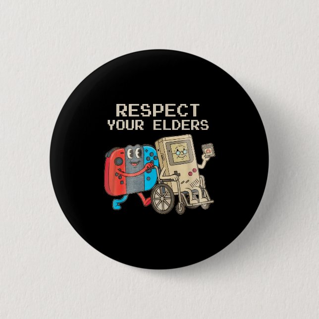 Respect Your Elders Gaming Control Retro Funny Gam 2 Inch Round Button (Front)