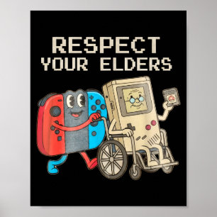 Respect Your Elders Gaming Control Retro Funny Gam Poster