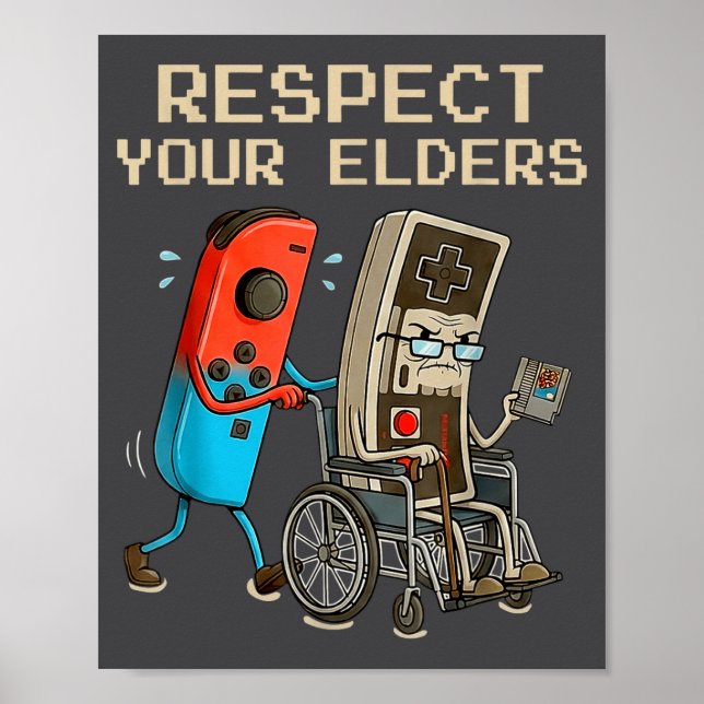Respect Your Elders Retro Gaming Controller Funny  Poster (Front)