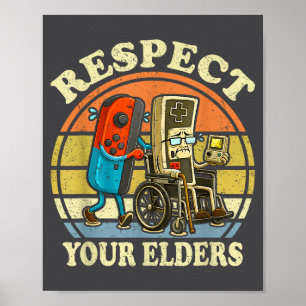 Respect Your Elders Retro Gaming Funny Controller  Poster