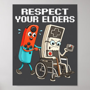 Respect Your Elders Retro Gaming Funny Controller  Poster