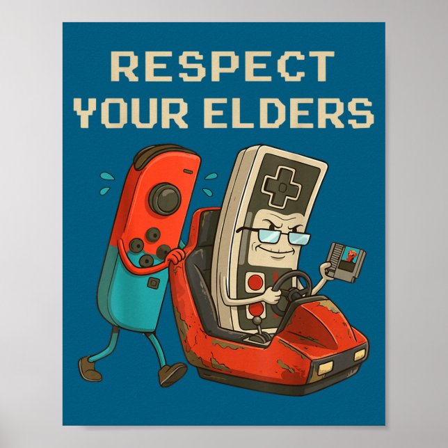 Respect Your Elders Retro Gaming Funny Gamer Contr Poster (Front)