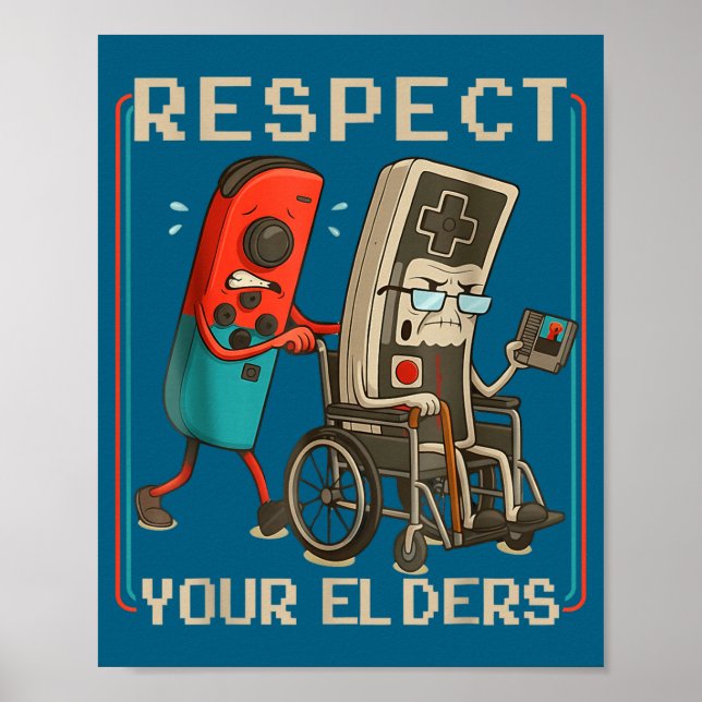 Respect Your Elders Retro Gaming Funny Gamer Contr Poster (Front)