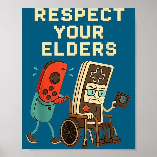 Respect Your Elders Retro Gaming Funny Gamer Contr Poster (Front)