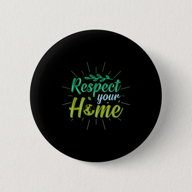 Respect Your Home  2 Inch Round Button (Front)