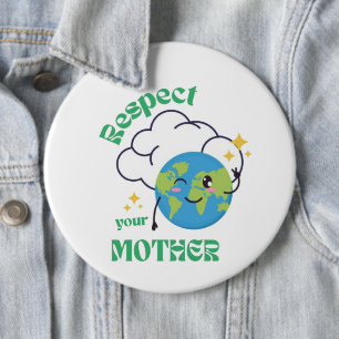 Respect Your Mother – Eco Message Button