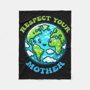 Respect Your Mother For Earth Day Climate Change  Fleece Blanket