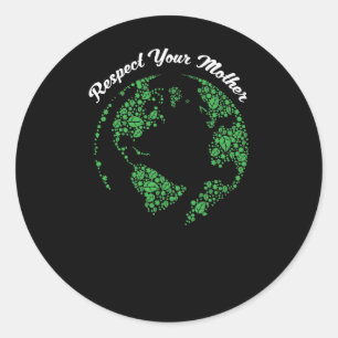 Respect Your Mother Globe Mother Earth Classic Round Sticker