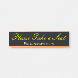 Respectable, Elegant "Please Take a Seat" Door Sign