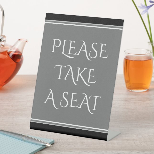 Respectable & Elegant "PLEASE TAKE A SEAT" Pedestal Sign (In SItu)