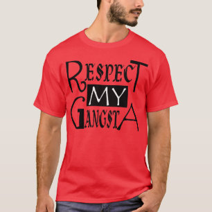 Respectez mon Gangsta -- T-shirt