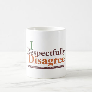 Respectfully disagree mug