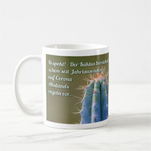 Respekt für den Kaktus mit Abstandsregeln! Coffee Mug