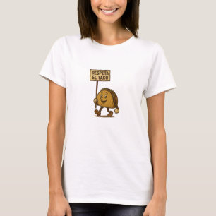 Respeta el Taco, Respect the Taco T-Shirt
