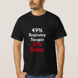 Respiratory Therapist Badass T-Shirt