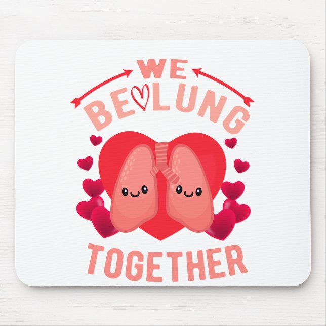 Respiratory Therapist Couple We be-lung together Mouse Pad (Front)