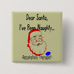 Respiratory Therapist "Dear Santa" T-Shirts & Gift 2 Inch Square Button