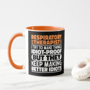 Respiratory Therapist I Try To Make Things Funny Mug