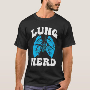 Respiratory Therapist Lung Nerd Therapist Therapy T-Shirt